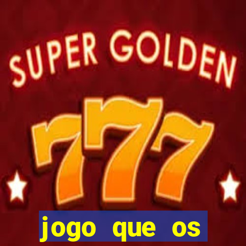 jogo que os famosos jogam para ganhar dinheiro