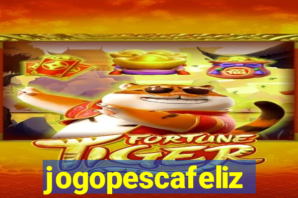 jogopescafeliz