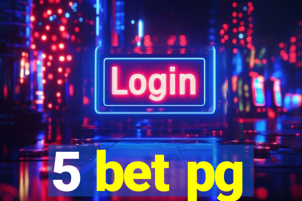 5 bet pg