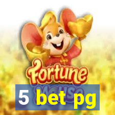 5 bet pg