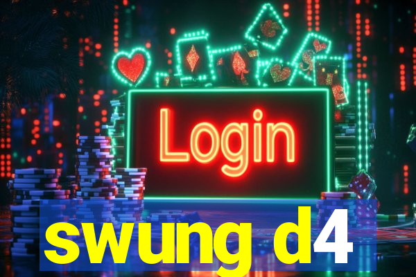 swung d4