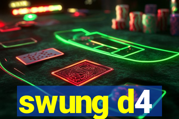 swung d4