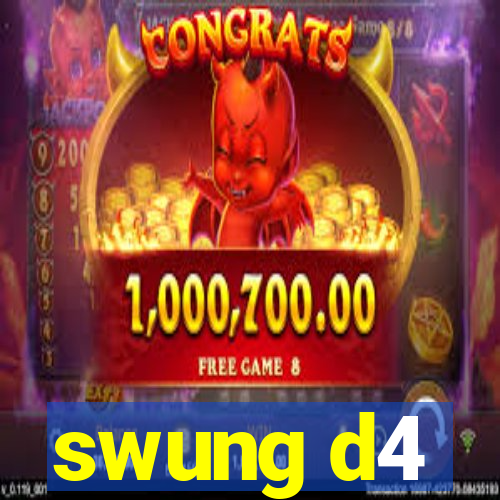 swung d4