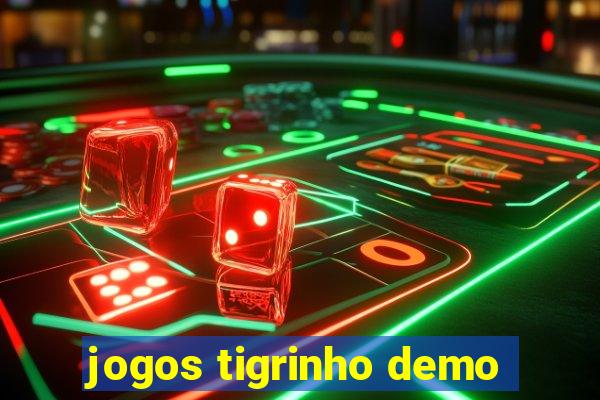 jogos tigrinho demo