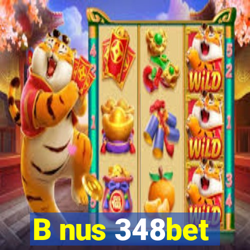 B nus 348bet