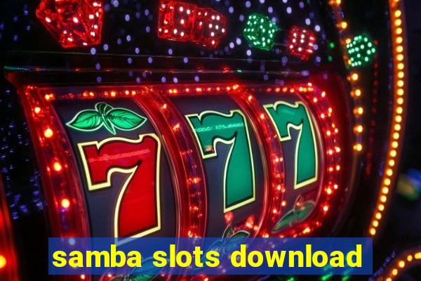 samba slots download