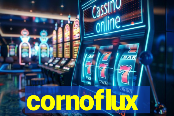 cornoflux