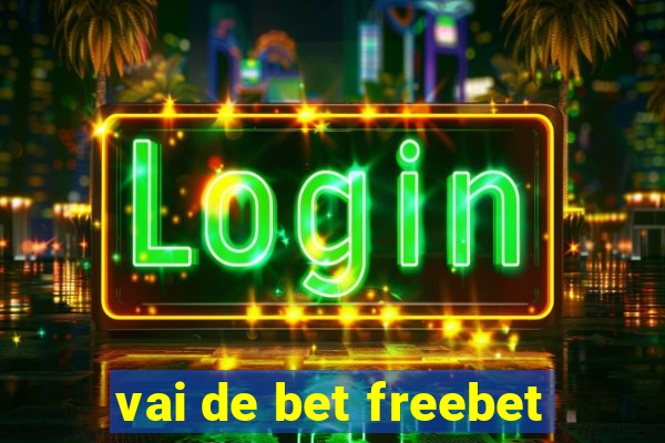 vai de bet freebet