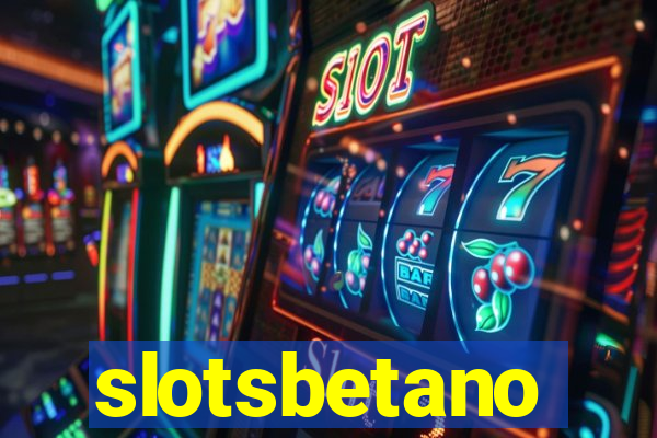 slotsbetano