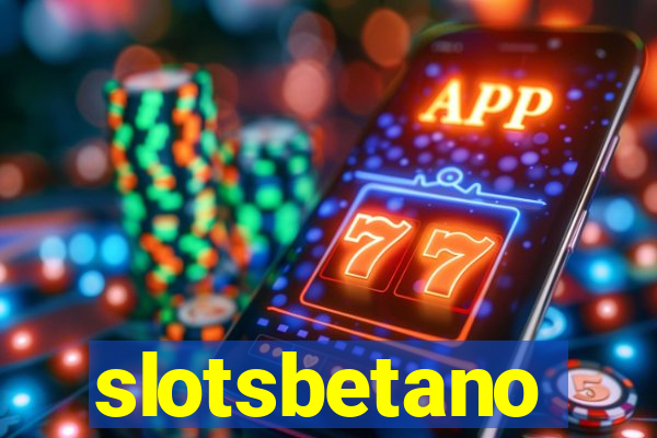 slotsbetano