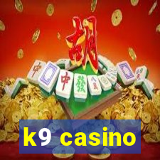 k9 casino