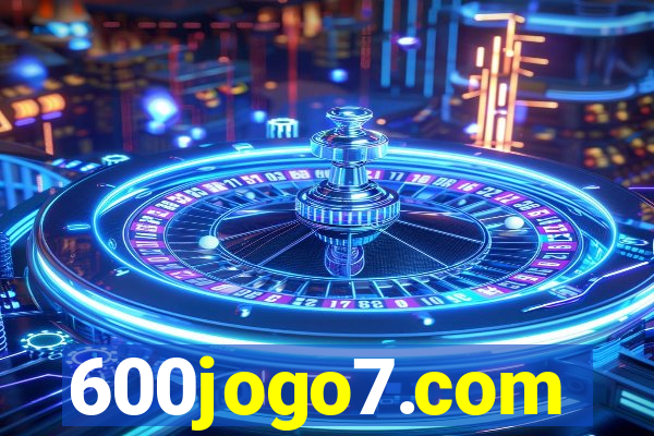 600jogo7.com