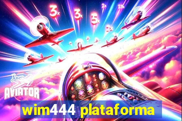 wim444 plataforma