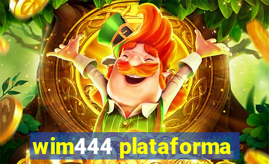 wim444 plataforma