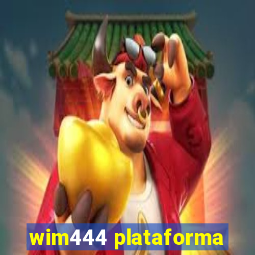 wim444 plataforma