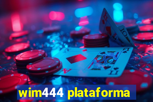 wim444 plataforma