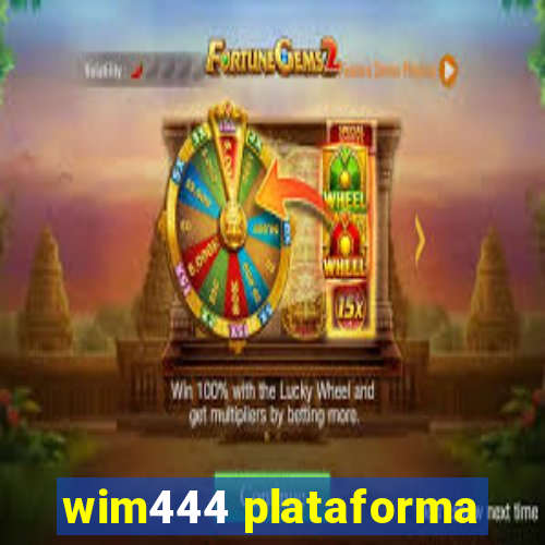 wim444 plataforma