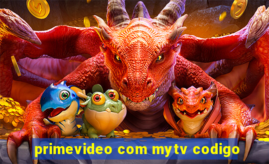 primevideo com mytv codigo