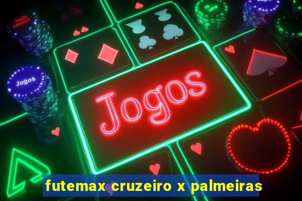 futemax cruzeiro x palmeiras