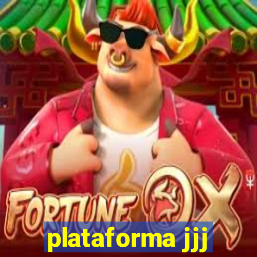 plataforma jjj