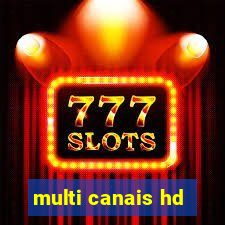 multi canais hd