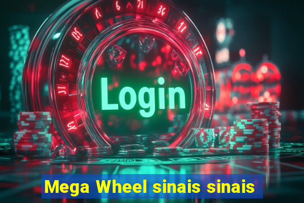 Mega Wheel sinais sinais