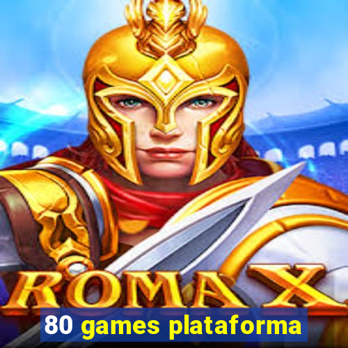 80 games plataforma