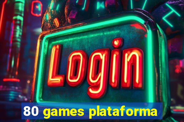 80 games plataforma