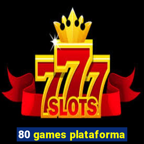 80 games plataforma