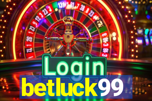 betluck99