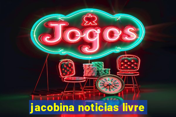 jacobina noticias livre