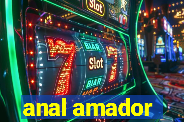 anal amador