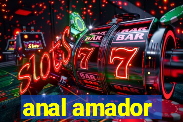 anal amador