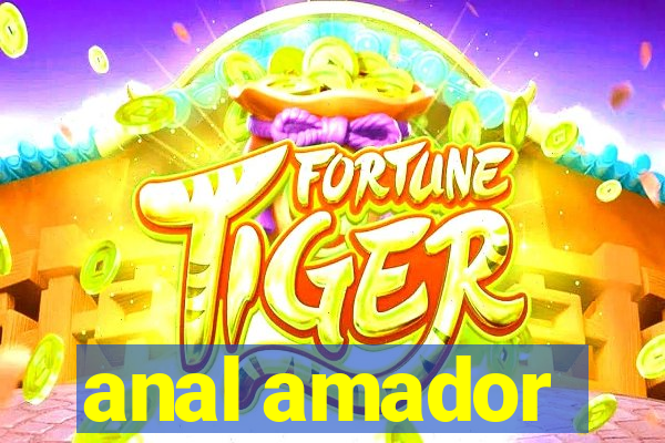 anal amador