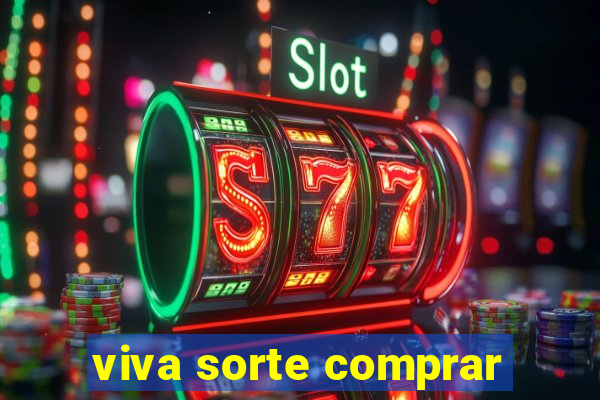 viva sorte comprar