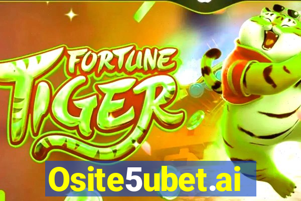 Osite5ubet.ai