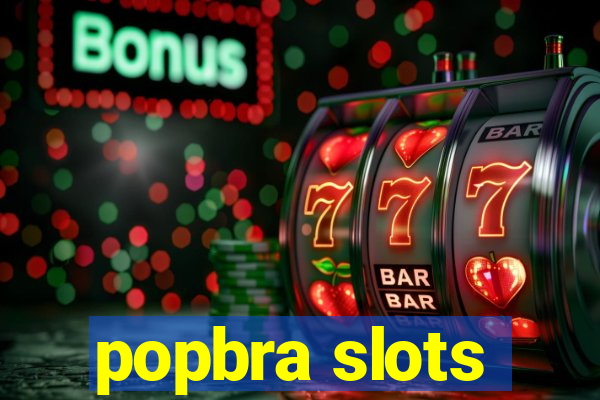 popbra slots