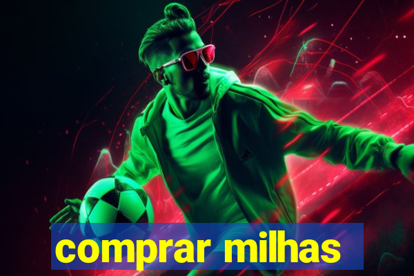 comprar milhas