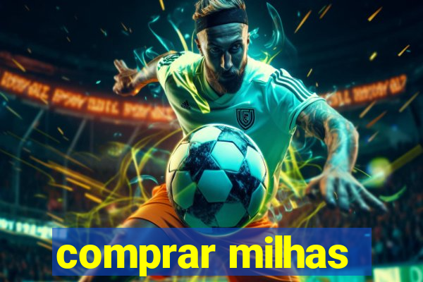 comprar milhas