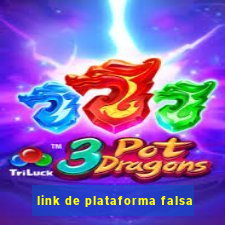 link de plataforma falsa