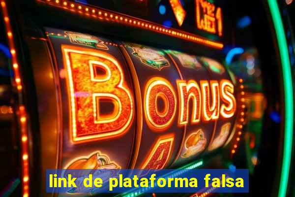 link de plataforma falsa