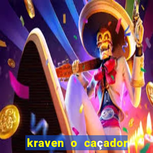 kraven o caçador filme completo dublado pobreflix