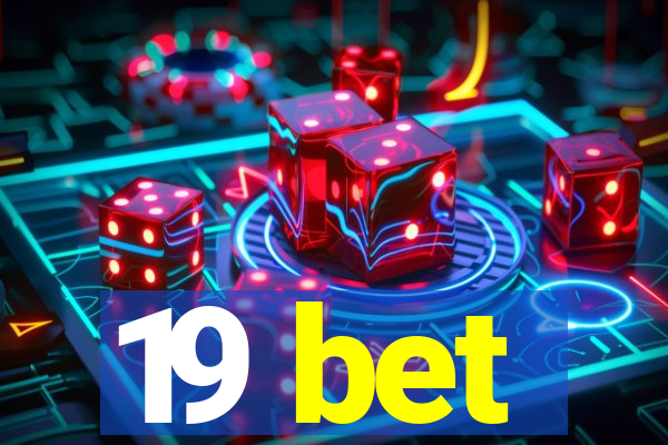 19 bet