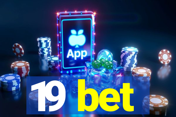 19 bet