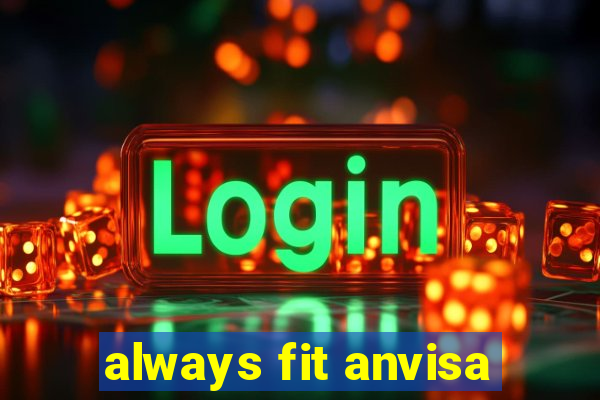 always fit anvisa