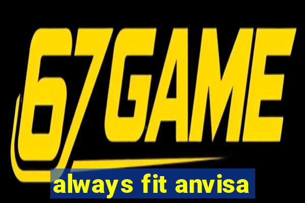 always fit anvisa