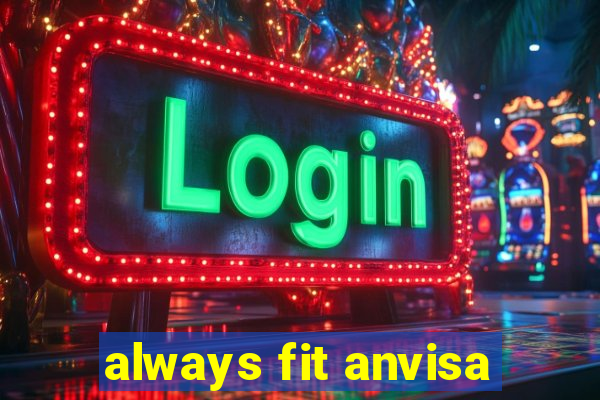 always fit anvisa