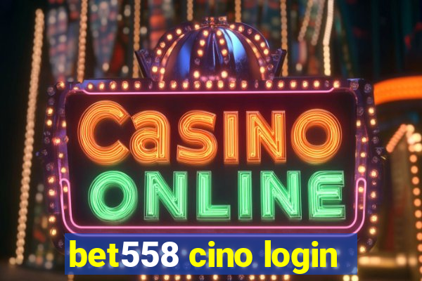 bet558 cino login