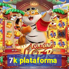 7k plataforma