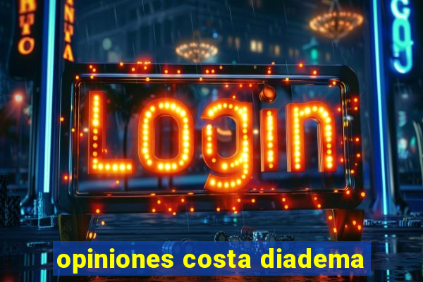 opiniones costa diadema